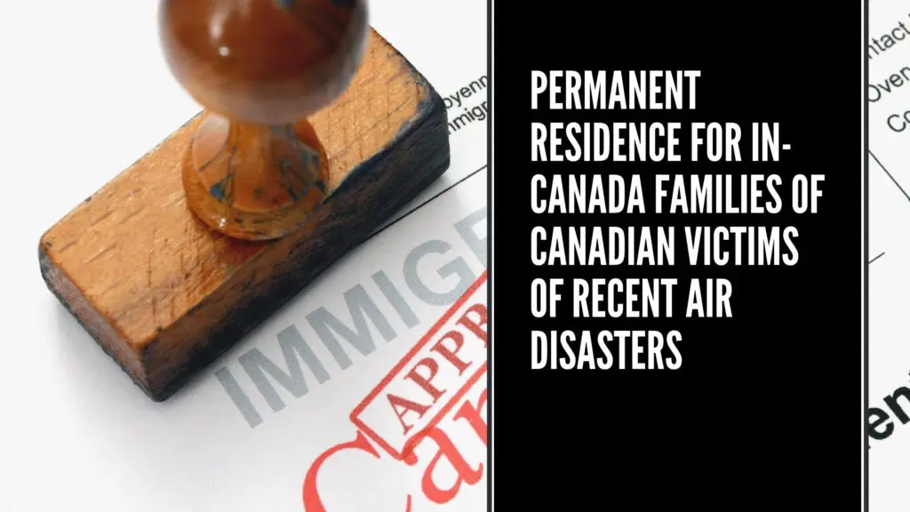 permanent residence for in-Canada families of Canadian victims of recent air disasters