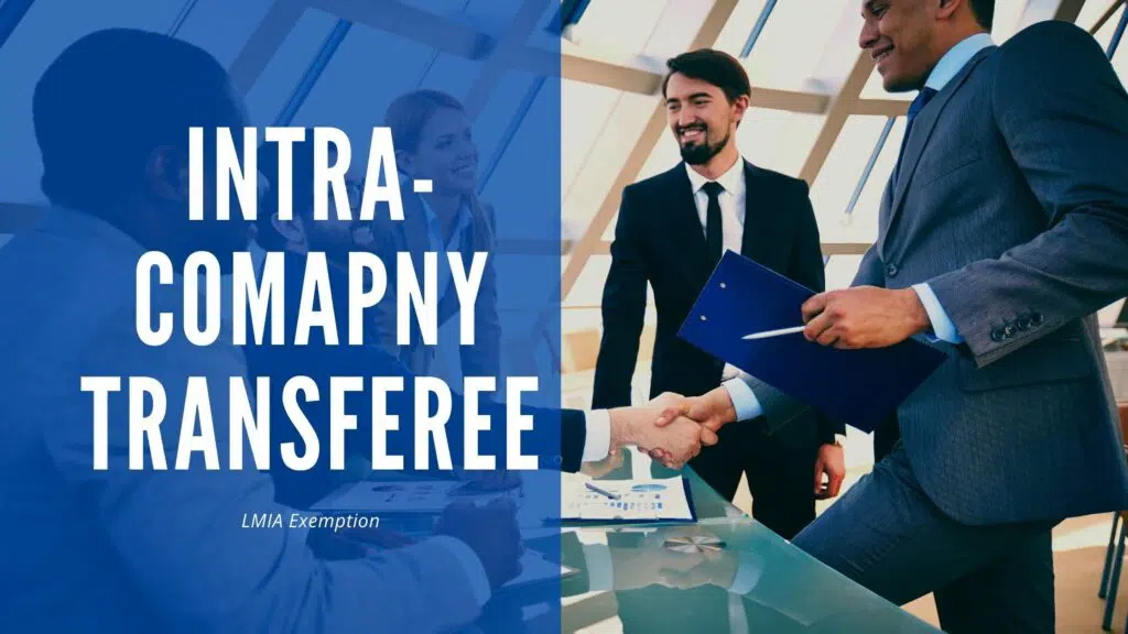 Intra-company transferee Canada LMIA exemptions Canadian Immigration