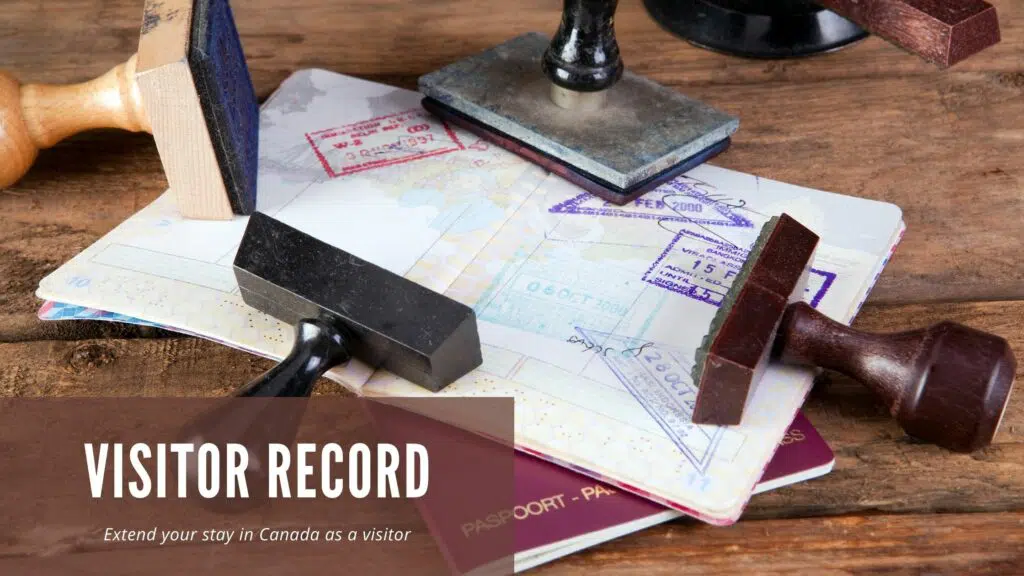 Visitor Record - Extend visitor visa for Canada - How to extend your stay in Canada