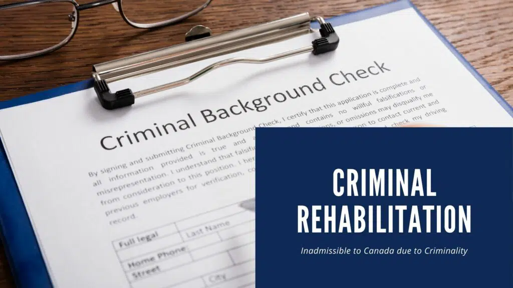 Rehabilitation Certificate overcoming criminal inadmissibility to Canada